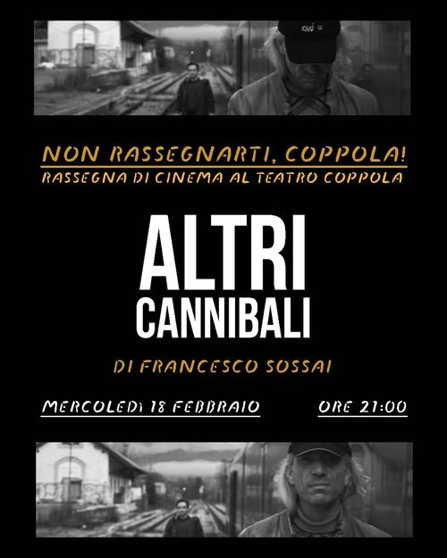RASSEGNA DI CINEMA DEL TEATRO COPPOLA - secondo appuntamento  𝗔𝗟𝗧𝗥𝗜 𝗖𝗔𝗡𝗡𝗜𝗕𝗔𝗟𝗜