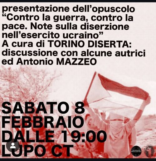 presentazione opuscolo    CONTRO LA GUERRA, CONTRO LA PACE. NOTE SULLA DISERZIONE NELL' ESERCITO UCRAINO