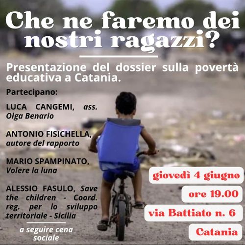 Che ne faremo dei nostri ragazzi? Presentazione del dossier sulla povertà educativa a Catania