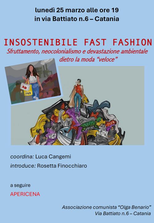 INSOSTENIBILE FAST FASHION.  Sfruttamento, neocolonialismo e devastazione ambientale dietro la moda "veloce"