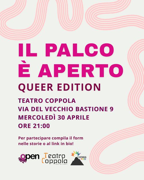 Teatro Coppola - Il Palco è Aperto -  Queer Edition