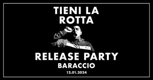 Tieni la rotta release party 